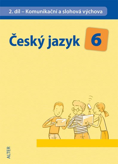 Hrdličková Hana: Český jazyk 6/II. díl - Komunikační a slohová výchova Hrdličková Hana: Český jazyk 6/II. díl - Komunikační a slohová výchova