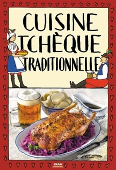 Faktor Viktor: Cuisine tcheque traditionnelle / Tradiční česká kuchyně (francouzsky) Faktor Viktor: Cuisine tcheque traditionnelle / Tradiční česká kuchyně (francouzsky)