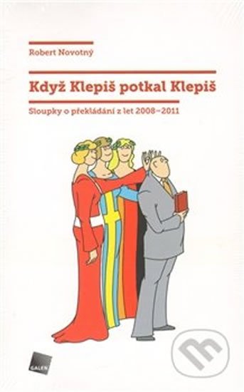 Novotný Robert: Když Klepiš potkal Klepiš Novotný Robert: Když Klepiš potkal Klepiš