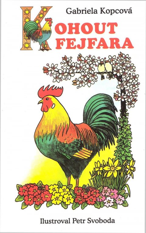 Kopcová Gabriela: Kohout Fejfara - leporelo Kopcová Gabriela: Kohout Fejfara - leporelo