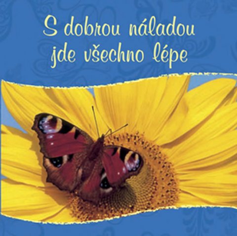 neuveden: S dobrou náladou jde všecko lépe neuveden: S dobrou náladou jde všecko lépe