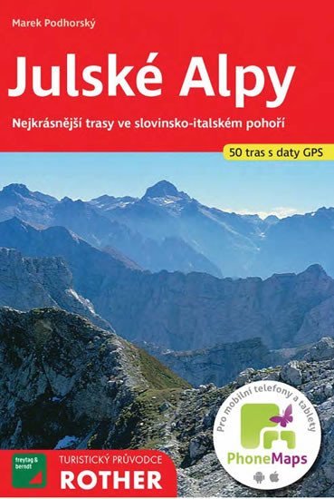 Podhorský Marek: WF 9 Julské Alpy - Rother, 6. vydání / turistický průvodce Podhorský Marek: WF 9 Julské Alpy - Rother, 6. vydání / turistický průvodce