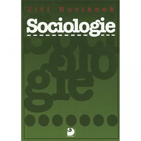 Buriánek Jiří: Sociologie pro SŠ Buriánek Jiří: Sociologie pro SŠ