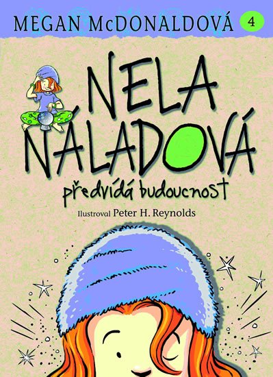McDonaldová Megan: Nela Náladová 4 - Předvídá budoucnost