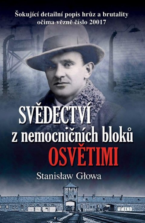 Głowa Stanisław: Svědectví z nemocničních bloků Osvětimi Głowa Stanisław: Svědectví z nemocničních bloků Osvětimi