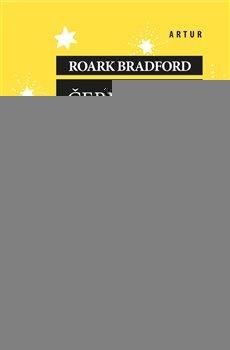 Bradford Roark: Černošský Pán Bůh a páni izraeliti - Starej zákon a proroci Bradford Roark: Černošský Pán Bůh a páni izraeliti - Starej zákon a proroci