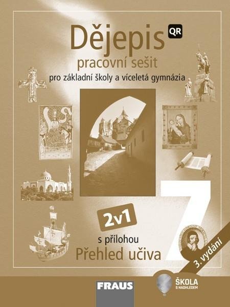 kolektiv autorů: Dějepis 7 pro ZŠ a víceletá gymnázia - Hybridní pracovní sešit 2v1