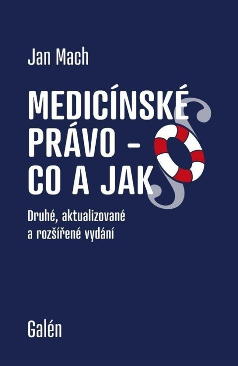 Mach Jan: Medicínské právo - Co a jak Mach Jan: Medicínské právo - Co a jak