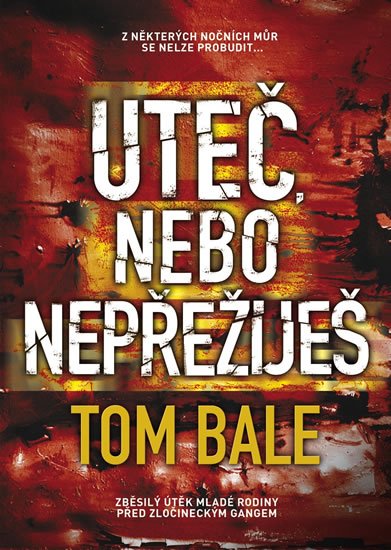 Bale Tom: Uteč, nebo nepřežiješ