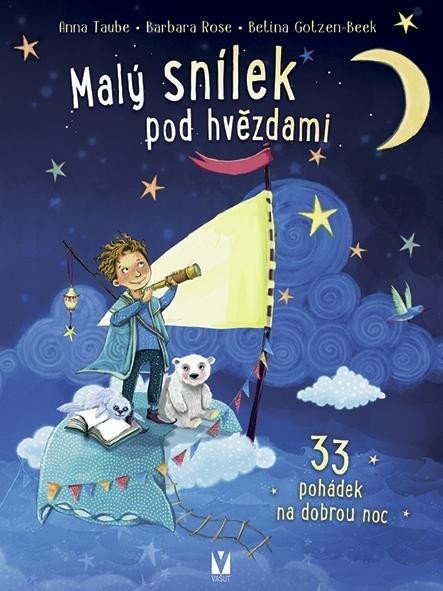 Taube Anna: Malý snílek pod hvězdami - 33 pohádek na dobrou noc