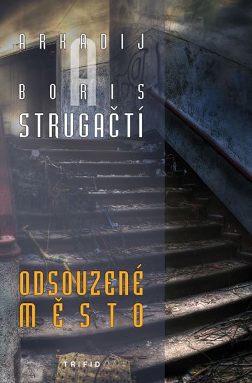 Strugackij Arkadij: Odsouzené město