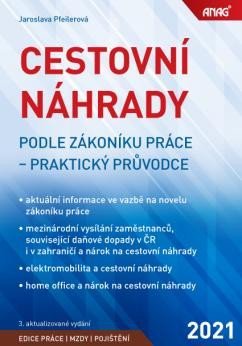 Pfeilerová Jaroslava: Cestovní náhrady podle zákoníku práce - Praktický průvodce 2021