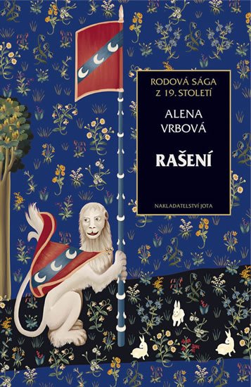 Vrbová Alena: Rašení - Rodová sága z 19. století
