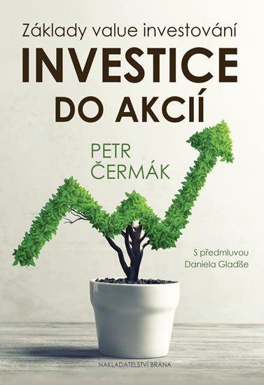 Čermák Petr: Investice do akcií - Základy value investování