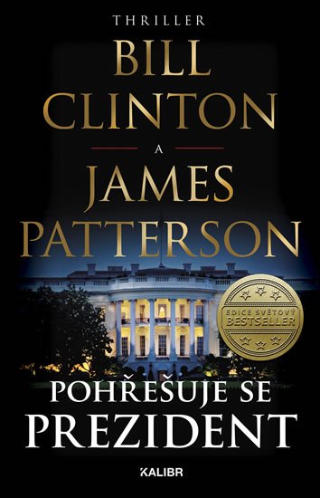 Clinton Bill, Patterson James: Pohřešuje se prezident Clinton Bill, Patterson James: Pohřešuje se prezident