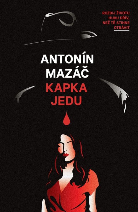Mazáč Antonín: Kapka jedu