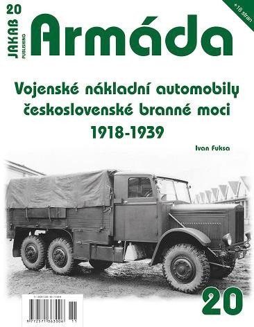 Fuksa Ivan: Armáda 20 Vojenské nákladní automobily československé branné moci 1918