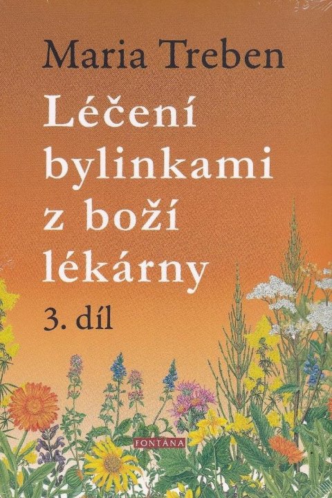 Treben Maria: Léčení bylinkami z boží lékárny 3. díl