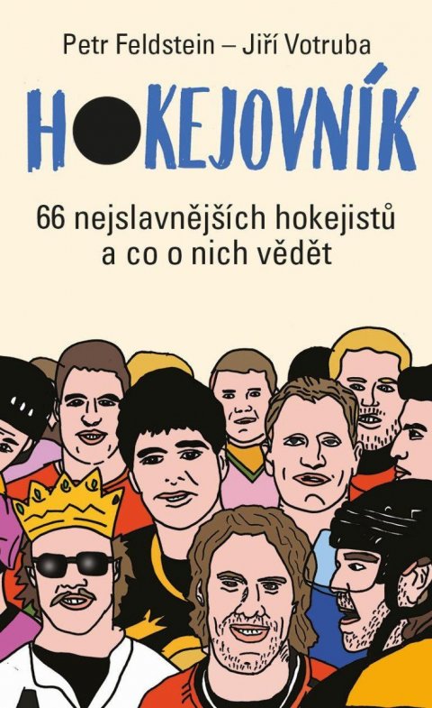 Feldstein Petr: Hokejovník - 66 nejslavnějších hokejistů a co o nich vědět Feldstein Petr: Hokejovník - 66 nejslavnějších hokejistů a co o nich vědět