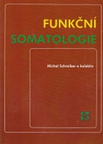 Schreiber Michal: Funkční somatologie