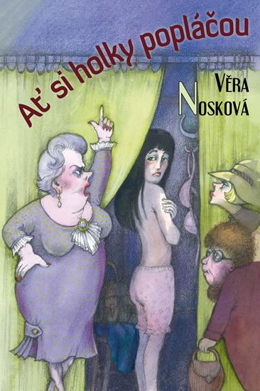 Nosková Věra: Ať si holky popláčou Nosková Věra: Ať si holky popláčou