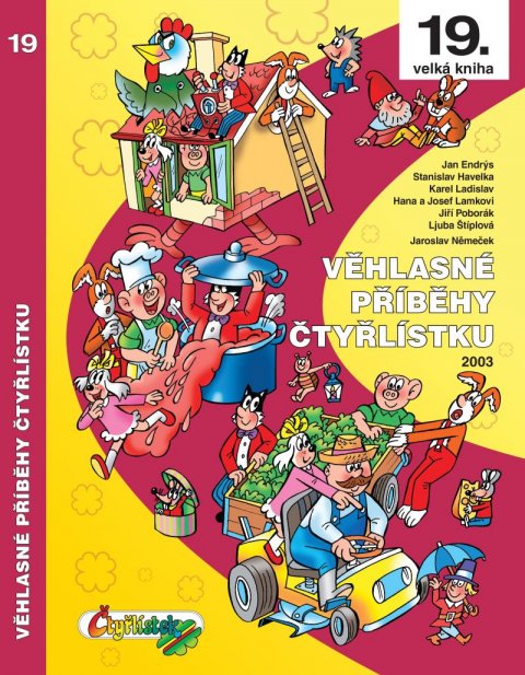 Štíplová Ljuba: Věhlasné příběhy Čtyřlístku 2003 / 19. velká kniha Štíplová Ljuba: Věhlasné příběhy Čtyřlístku 2003 / 19. velká kniha