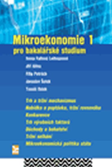 Faltová Leitmanová Ivana: Mikroekonomie 1 – pro bakalářské studium