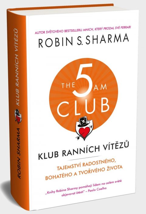 Sharma Robin S.: Klub ranních vítězů - Tajemství radostného, bohatého a tvořivého života Sharma Robin S.: Klub ranních vítězů - Tajemství radostného, bohatého a tvořivého života
