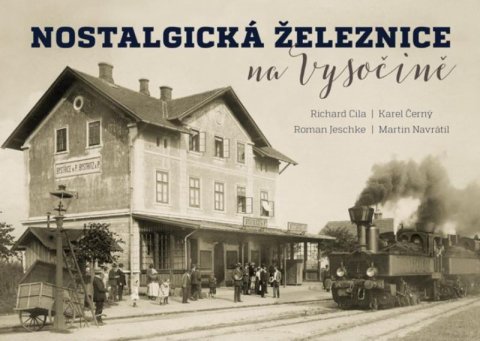 Cila Richard: Nostalgická železnice na Vysočině