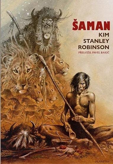 Robinson Kim Stanley: Šaman Robinson Kim Stanley: Šaman