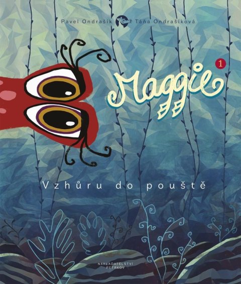 Ondrašík Pavel: Maggie 1 - Vzhůru do pouště Ondrašík Pavel: Maggie 1 - Vzhůru do pouště