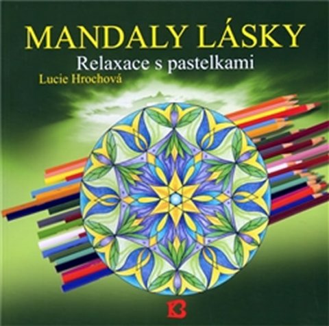 Hrochová Lucie: Mandaly lásky Hrochová Lucie: Mandaly lásky