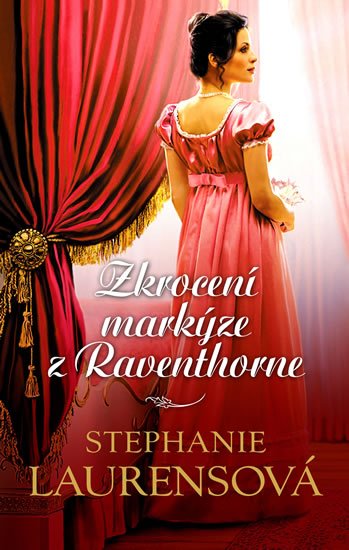 Laurensová Stephanie: Zkrocení markýze z Raventhorne