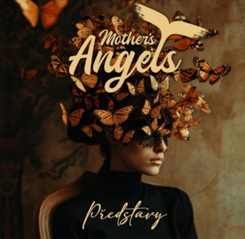 Mother´s Angels: Představy - CD