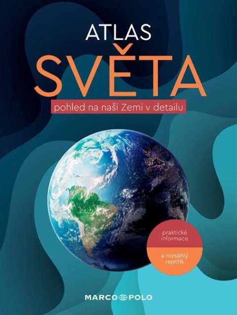 neuveden: Atlas světa - pohled na naši Zemi v detailu