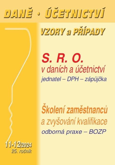 neuveden: DÚVaP 11-12/2024 Společnost s ručením omezeným v účetnictví a daních neuveden: DÚVaP 11-12/2024 Společnost s ručením omezeným v účetnictví a daních