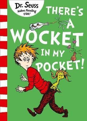 Dr. Seuss: There´s a Wocket in my Pocket