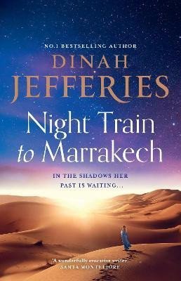 Jefferies Dinah: Night Train to Marrakech (The Daughters of War, Book 3) Jefferies Dinah: Night Train to Marrakech (The Daughters of War, Book 3)