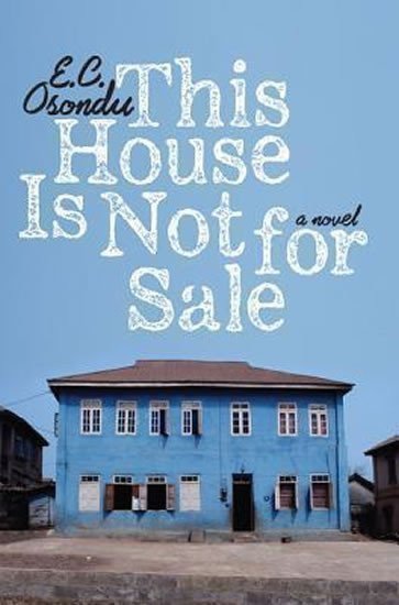 Osondu E. C.: This House Is Not for Sale