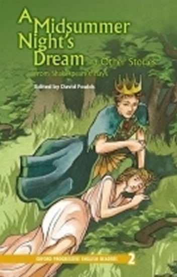Foulds David: Oxford Progressive English ReadersLevel 2 a Midsummer Night´s Dream and Oth