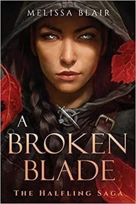 Blair Melissa: A Broken Blade