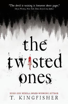 Kingfisher T.: The Twisted Ones