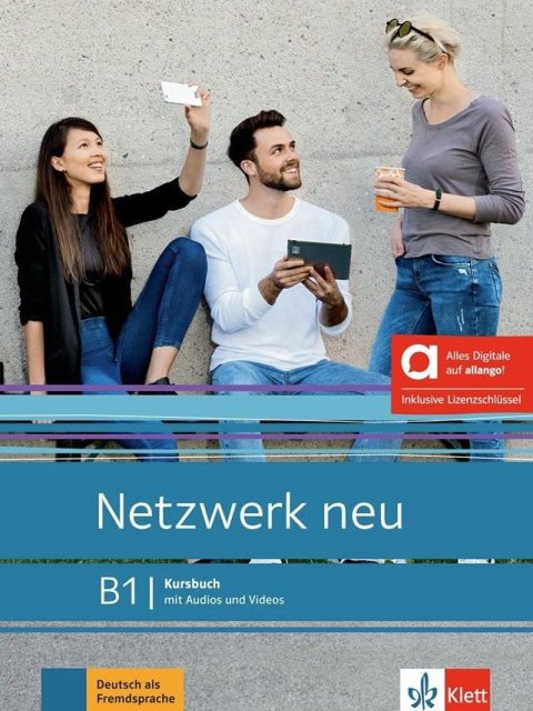 Dengler Stefanie: Netzwerk neu 3 (B1) – Hybride Ausgabe – Kursbuch + MP3/Video allango.net + 