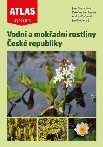 Navrátilová Jana: Vodní a mokřadní rostliny České republiky Navrátilová Jana: Vodní a mokřadní rostliny České republiky