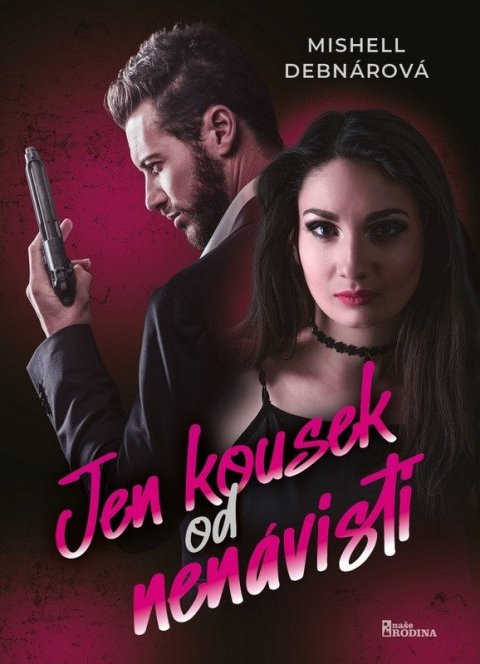 Debnárová Mishell: Jen kousek od nenávisti