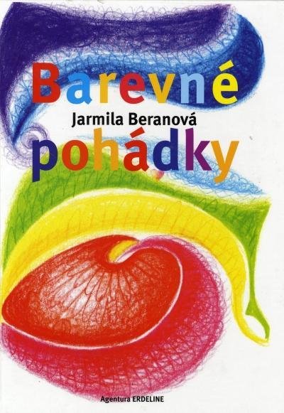 Beranová Jarmila: Barevné pohádky