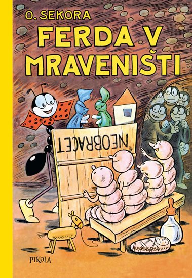 Sekora Ondřej: Ferda v mraveništi Sekora Ondřej: Ferda v mraveništi