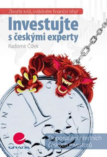 Čížek Radomír: Investujeme s českými experty - Doporučení předních českých investorů