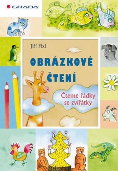 Fixl Jiří: Obrázkové čtení - Čteme řádky se zvířátk