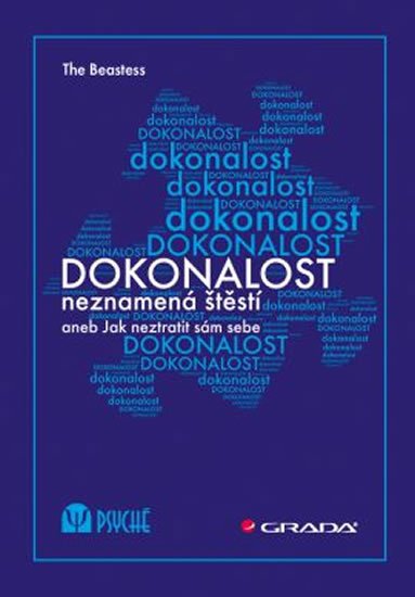 The Beastess: Dokonalost neznamená štěstí aneb Jak neztratit sám sebe